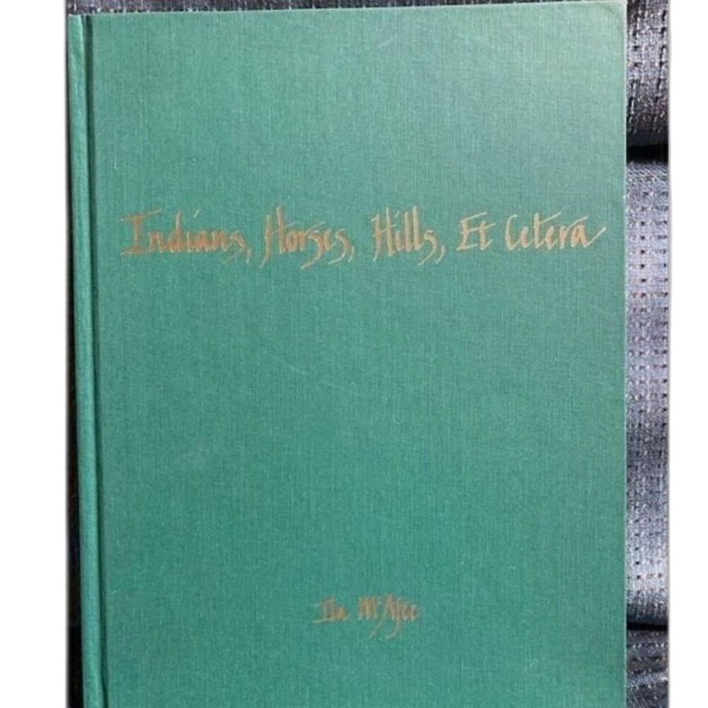 Vintage Book 1982 Indians Horses Hill Et Cetera First Edition HC